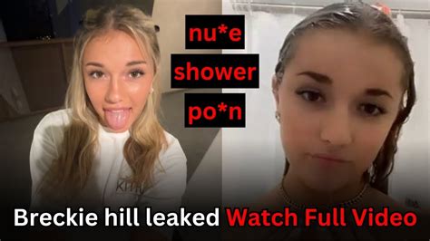 breckie nude|Breckie Hill Showering Naked Onlyfans Ppv Video